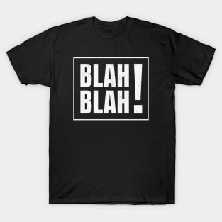 Blah! Blah! T-Shirt